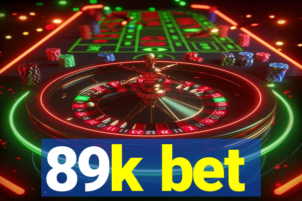 89k bet